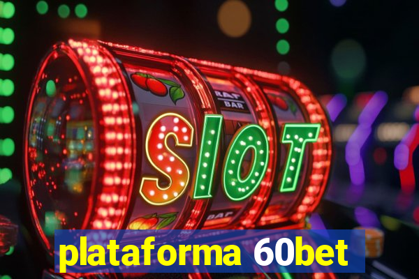 plataforma 60bet